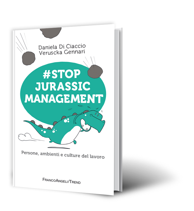 Stop Jurassic Management. Persone, ambienti e culture del lavoro
